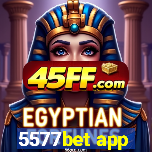 5577bet app